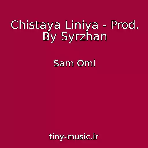 کاور آهنگ Chistaya Liniya - Prod. By Syrzhan از Sam Omi