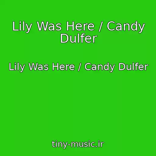 کاور آهنگ Lily Was Here / Candy Dulfer از Lily Was Here / Candy Dulfer