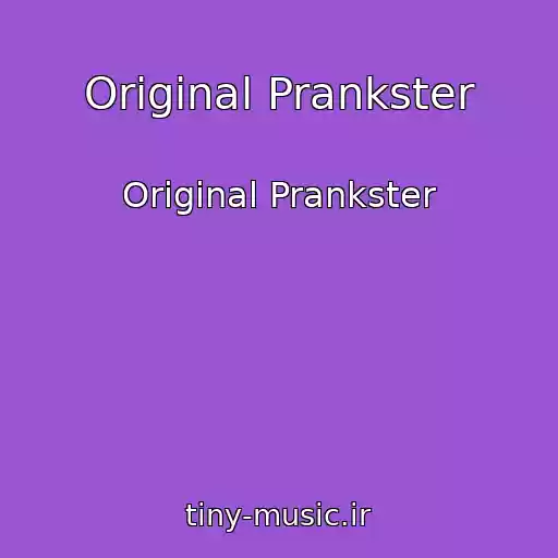 کاور آهنگ Original Prankster از Original Prankster