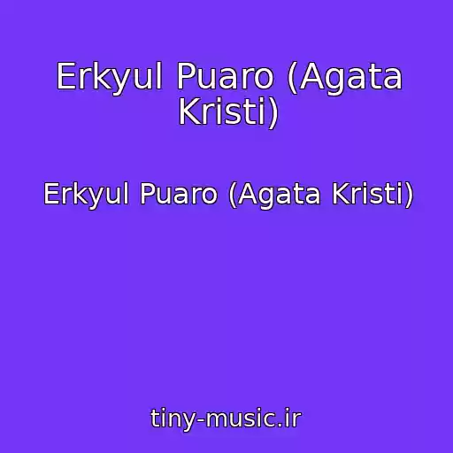 کاور آهنگ Erkyul Puaro (Agata Kristi) از Erkyul Puaro (Agata Kristi)