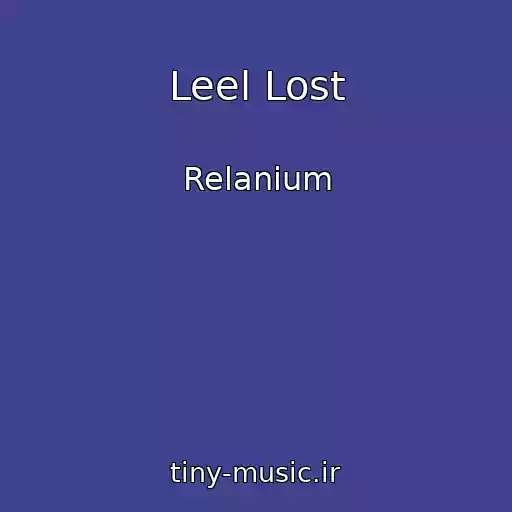 کاور آهنگ Leel Lost از Relanium