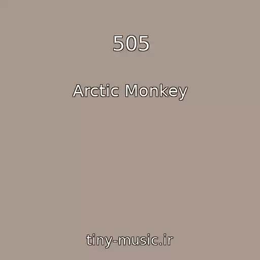 کاور آهنگ 505 از Arctic Monkey