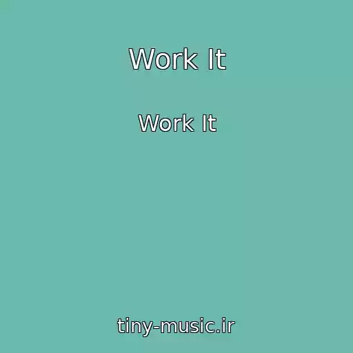 کاور آهنگ Work It از Work It