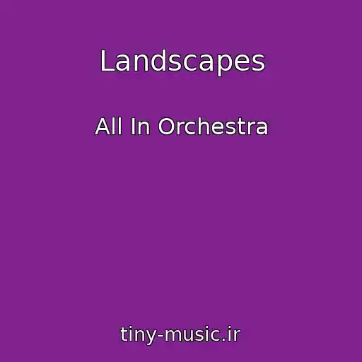 کاور آهنگ Landscapes از All In Orchestra