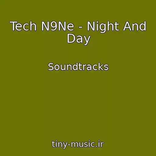 کاور آهنگ Tech N9Ne - Night And Day از Soundtracks