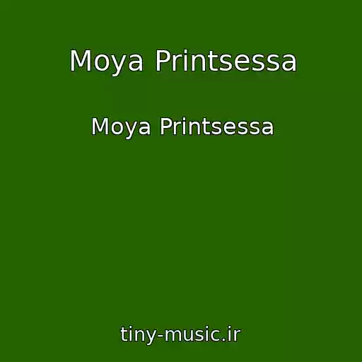 کاور آهنگ Moya Printsessa از Moya Printsessa