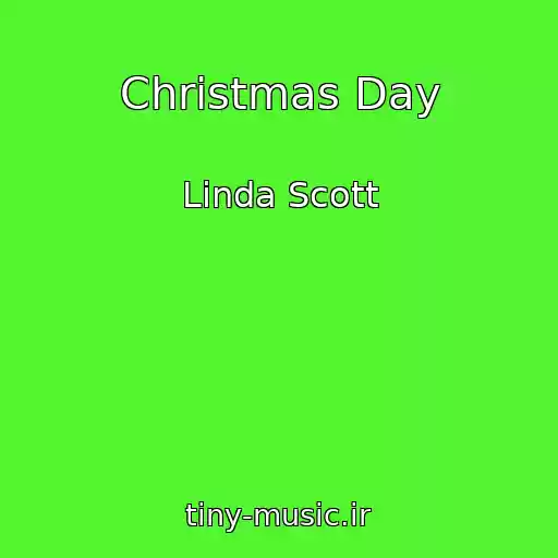 کاور آهنگ Christmas Day از Linda Scott