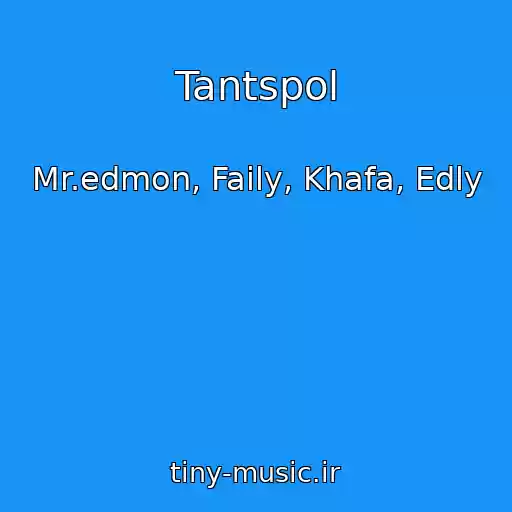 کاور آهنگ Tantspol از Mr.edmon, Faily, Khafa, Edly