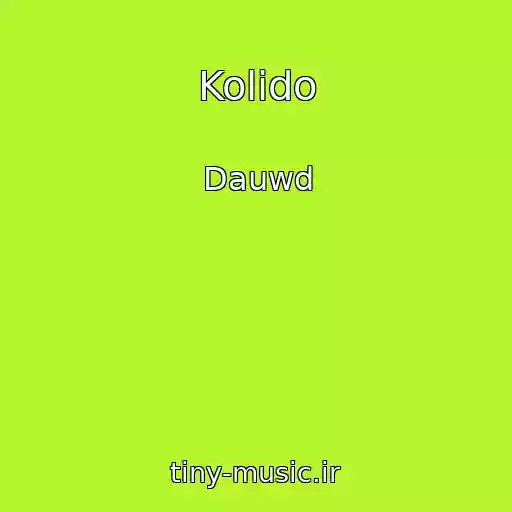 کاور آهنگ Kolido از Dauwd