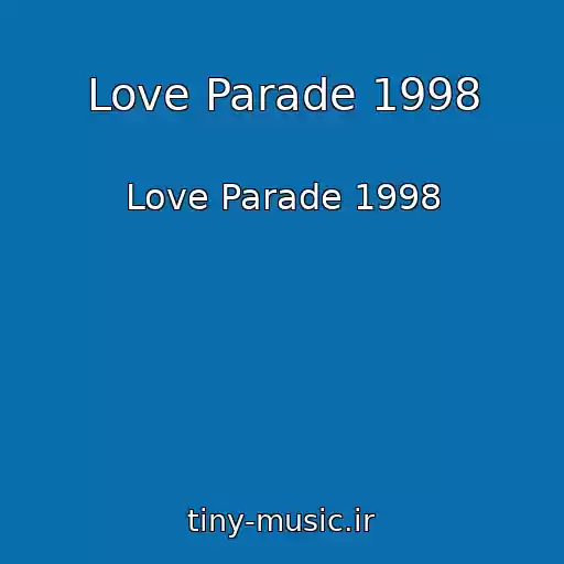 کاور آهنگ Love Parade 1998 از Love Parade 1998