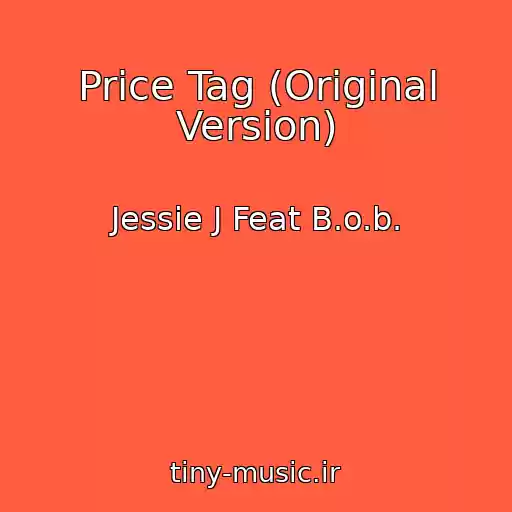 کاور آهنگ Price Tag (Original Version) از Jessie J Feat B.o.b.