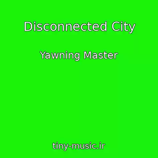 کاور آهنگ Disconnected City از Yawning Master