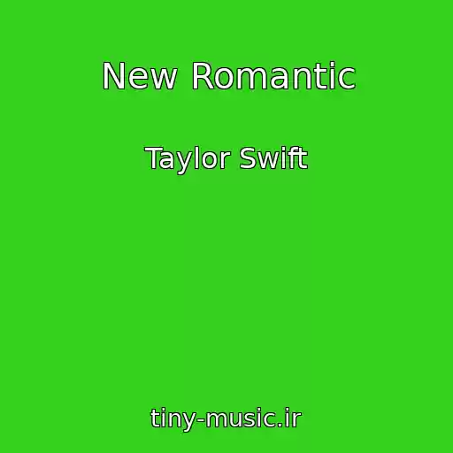 کاور آهنگ New Romantic از Taylor Swift