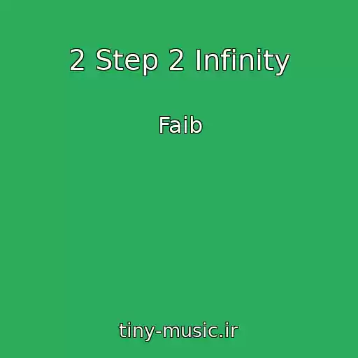 کاور آهنگ 2 Step 2 Infinity از Faib