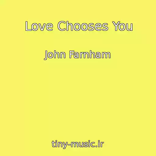 کاور آهنگ Love Chooses You از John Farnham