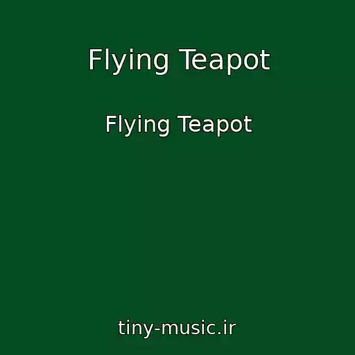 کاور آهنگ Flying Teapot از Flying Teapot