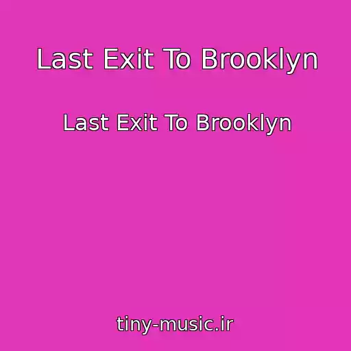 کاور آهنگ Last Exit To Brooklyn از Last Exit To Brooklyn