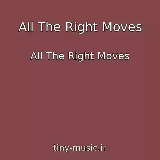 کاور آهنگ All The Right Moves از All The Right Moves