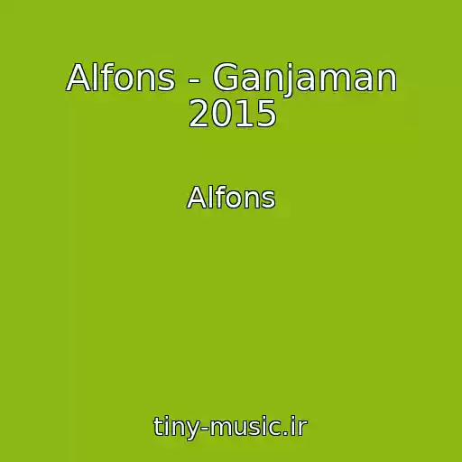 کاور آهنگ Alfons - Ganjaman 2015 از Alfons