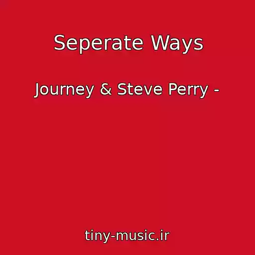 کاور آهنگ Seperate Ways از Journey & Steve Perry -