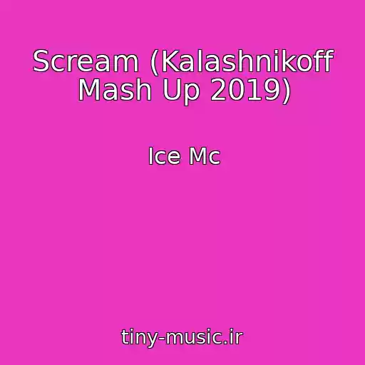 کاور آهنگ Scream (Kalashnikoff Mash Up 2019) از Ice Mc
