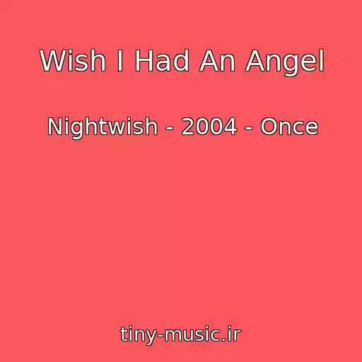 کاور آهنگ Wish I Had An Angel از Nightwish - 2004 - Once