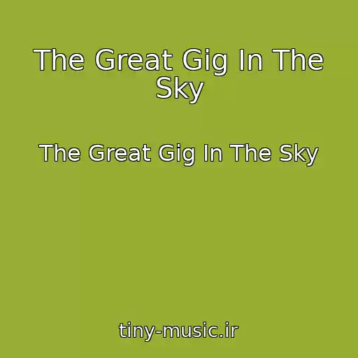 کاور آهنگ The Great Gig In The Sky از The Great Gig In The Sky