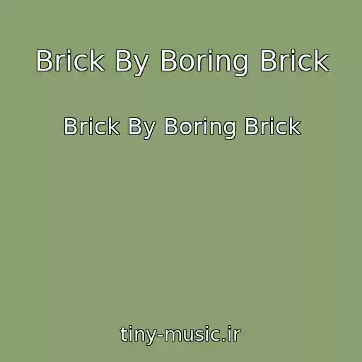 کاور آهنگ Brick By Boring Brick از Brick By Boring Brick