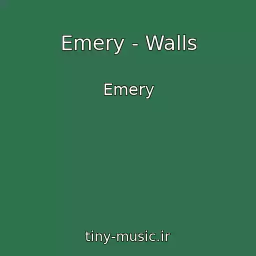 کاور آهنگ Emery - Walls از Emery