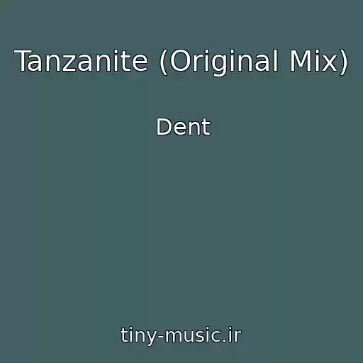 کاور آهنگ Tanzanite (Original Mix) از Dent