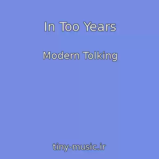 کاور آهنگ In Too Years از Modern Tolking