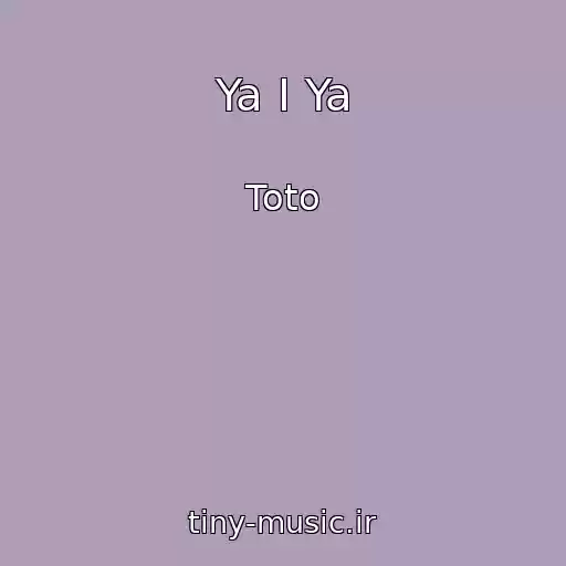 کاور آهنگ Ya I Ya از Toto