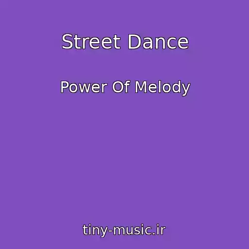 کاور آهنگ Street Dance از Power Of Melody