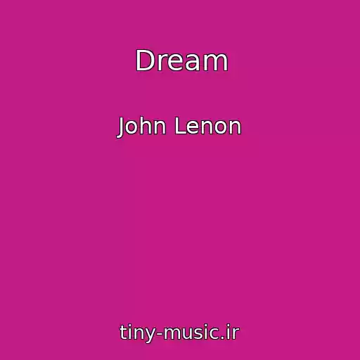 کاور آهنگ Dream از John Lenon