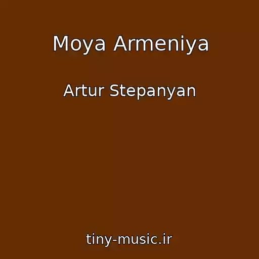 کاور آهنگ Moya Armeniya از Artur Stepanyan