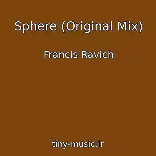 کاور آهنگ Sphere (Original Mix) از Francis Ravich