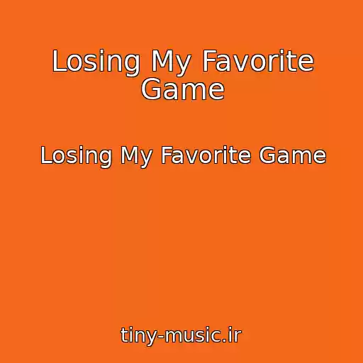 کاور آهنگ Losing My Favorite Game از Losing My Favorite Game