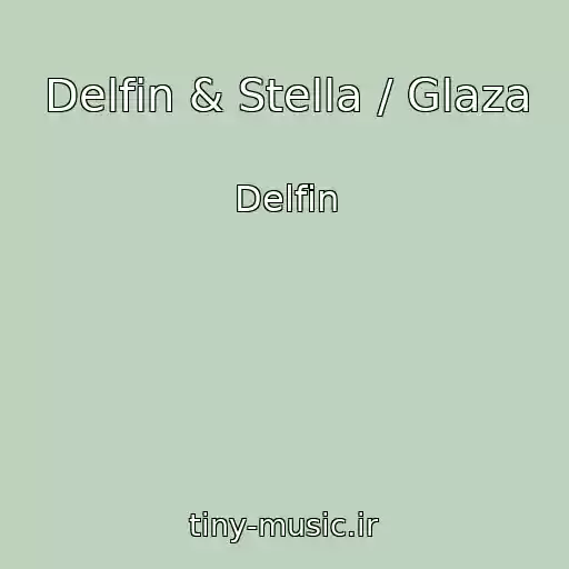 کاور آهنگ Delfin & Stella / Glaza از Delfin