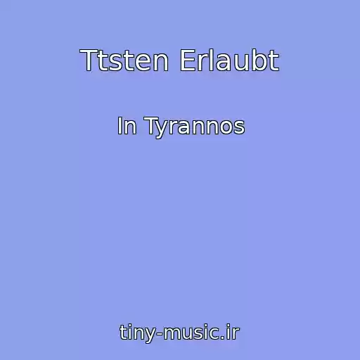 کاور آهنگ Ttsten Erlaubt از In Tyrannos