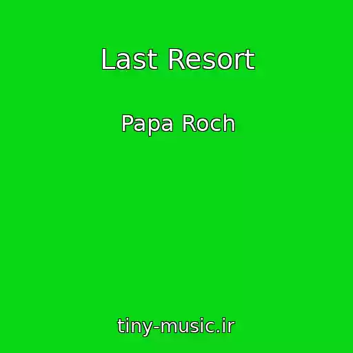 کاور آهنگ Last Resort از Papa Roch