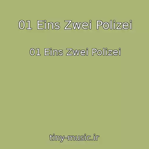 کاور آهنگ 01 Eins Zwei Polizei از 01 Eins Zwei Polizei