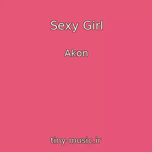 کاور آهنگ Sexy Girl از Akon