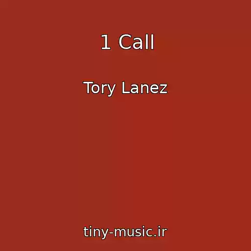 کاور آهنگ 1 Call از Tory Lanez