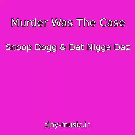 کاور آهنگ Murder Was The Case از Snoop Dogg & Dat Nigga Daz