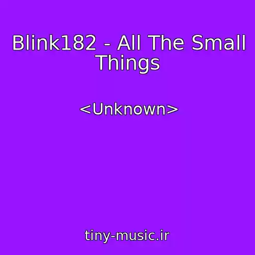 کاور آهنگ Blink182 - All The Small Things از <Unknown>