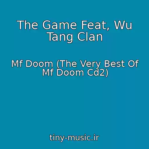 کاور آهنگ The Game Feat, Wu Tang Clan از Mf Doom (The Very Best Of Mf Doom Cd2)
