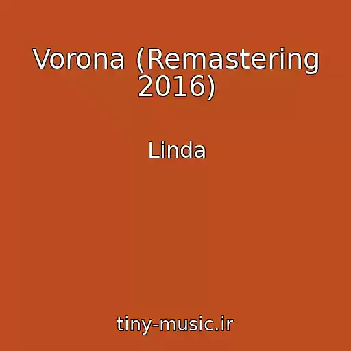 کاور آهنگ Vorona (Remastering 2016) از Linda