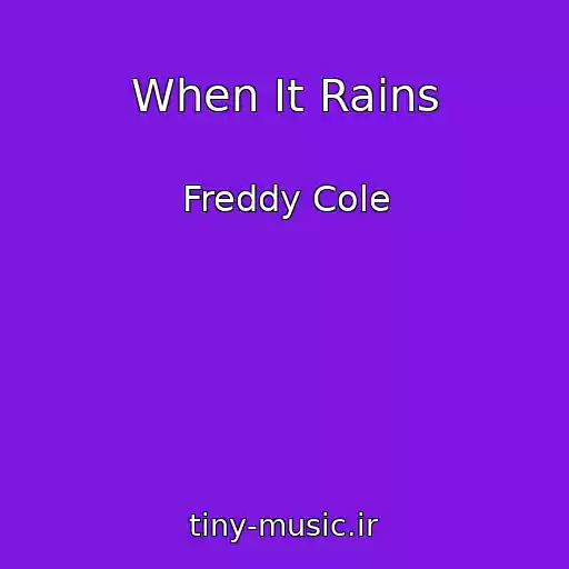 کاور آهنگ When It Rains از Freddy Cole