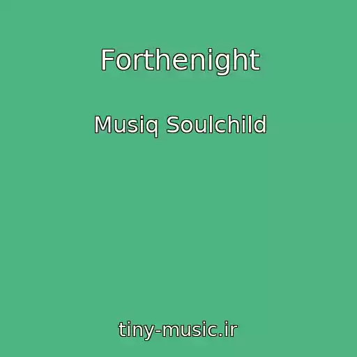 کاور آهنگ Forthenight از Musiq Soulchild
