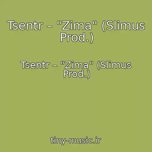 کاور آهنگ Tsentr – "Zima" (Slimus Prod.) از Tsentr – "Zima" (Slimus Prod.)
